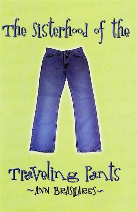 The Sisterhood of the Traveling Pants (Literature) .